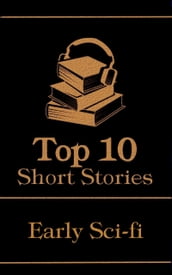 The Top 10 Short Stories - Early Sci-fi