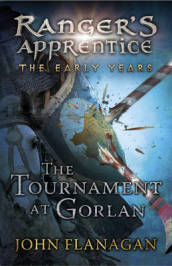 The Tournament at Gorlan (Ranger s Apprentice: The Early Years Book 1)