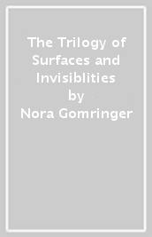 The Trilogy of Surfaces and Invisiblities