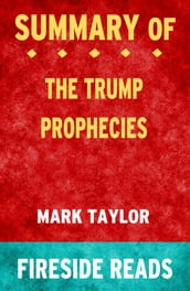 The Trump Prophecies by Mark Taylor: Summary by Fireside Reads