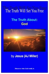 The Truth About: God