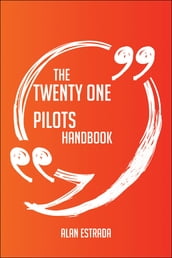 The Twenty One Pilots Handbook - Everything You Need To Know About Twenty One Pilots