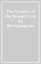 The Tyranny of the Straight Line