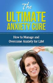 The Ultimate Anxiety Cure