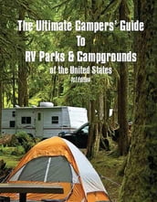 The Ultimate Camper s Guide to RV Parks & Campgrounds in the USA
