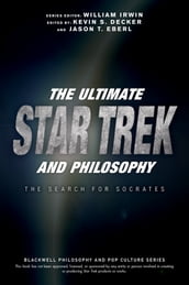 The Ultimate Star Trek and Philosophy