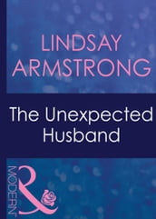 The Unexpected Husband (Mills & Boon Modern) (Wedlocked!, Book 43)