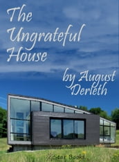 The Ungrateful House