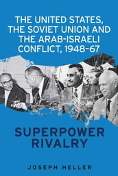 The United States, the Soviet Union and the Arab-Israeli conflict, 194867