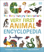 The Very Hungry Caterpillar s Very First Animal Encyclopedia