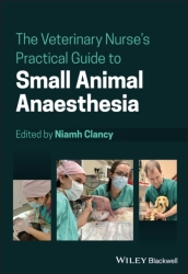 The Veterinary Nurse s Practical Guide to Small Animal Anaesthesia