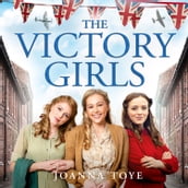 The Victory Girls: The new uplifting historical fiction saga in the WW2 Shop Girls series (The Shop Girls, Book 5)