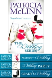 The Wedding Series Box Set One (Prelude to a Wedding, Wedding Party, Grady s Wedding, Books 1-3)