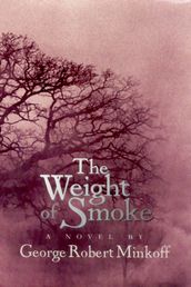 The Weight of Smoke