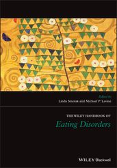 The Wiley Handbook of Eating Disorders