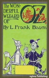 The Wonderful Wizard of Oz (Illustrated + FREE audiobook link + Active TOC)