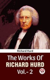 The Works Of Richard Hurd Vol 2