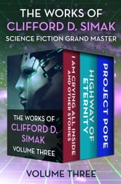 The Works of Clifford D. Simak Volume Three