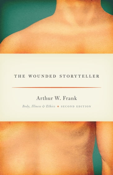The Wounded Storyteller - Arthur W. Frank