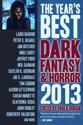 The Year s Best Dark Fantasy & Horror, 2013 Edition