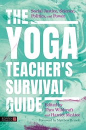 The Yoga Teacher s Survival Guide