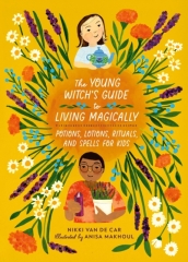 The Young Witch¿s Guide to Living Magically