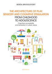 The architecture of play, sensory and cognitive stimulation