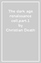 The dark age renaissance coll.part.1