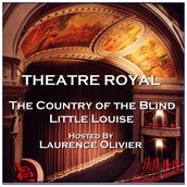 Theatre Royal - The Country of the Blind & Little Louise