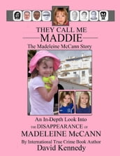 They Call Me Maddie the Madeleine Mccann Story