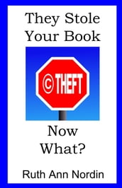 They Stole Your Book! Now What?
