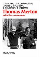 Thomas Merton. Solitudine e comunione