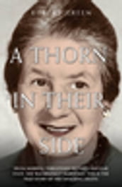 A Thorn in Their Side - Hilda Murrell Threatened Britain s Nuclear State. She Was Brutally Murdered. This is the True Story of her Shocking Death