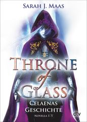 Throne of Glass Celaenas Geschichte Novella 1-5