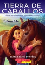 Tierra de caballos #1: Indomable (Horse Country #1: Can t Be Tamed)