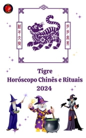 Tigre Horóscopo Chinês e Rituais 2024