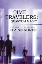 Time Travelers: Quantum Magic