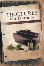 Tinctures and Tantrums