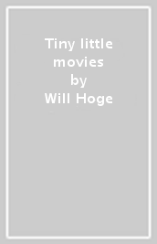 Tiny little movies