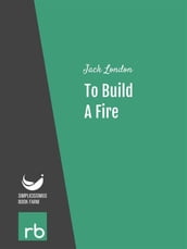 To Build A Fire (Audio-eBook)
