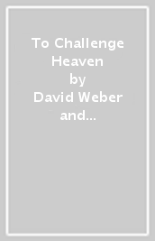 To Challenge Heaven