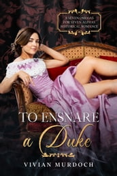 To Ensnare a Duke