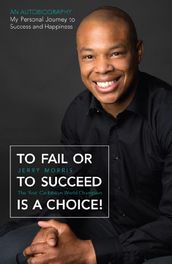 To Fail or to Succeed Is a Choice!: The  First  Caribbean World Champion