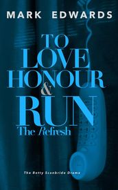To Love Honour & Run - The Refresh