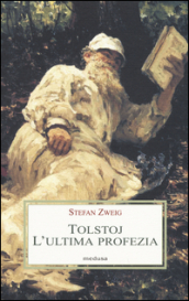 Tolstoj. L ultima profezia