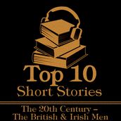 Top 10 Short Stories The 20th Century The British & Irish Men, The