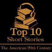 Top 10 Short Stories, The - American 20th Century