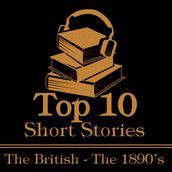 Top 10 Short Stories, The - The British - The 1890 s