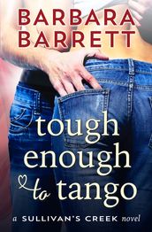 Tough Enough to Tango