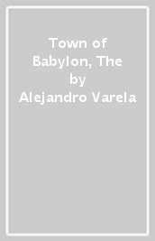 Town of Babylon, The